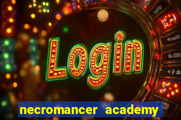 necromancer academy and the genius summoner 50